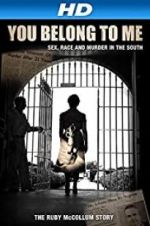 Watch You Belong to Me: Sex, Race and Murder in the South Vidbull