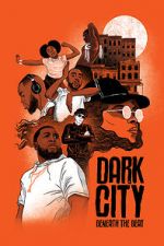 Watch Dark City Beneath the Beat Vidbull