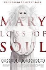 Watch Mary Loss of Soul Vidbull