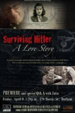 Watch Surviving Hitler A Love Story Vidbull