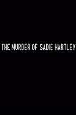 Watch The Murder of Sadie Hartley Vidbull