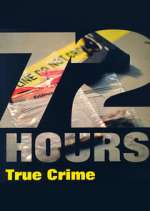 Watch 72 Hours: True Crime Vidbull