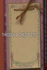 Watch Through a Childs Eyes Vidbull
