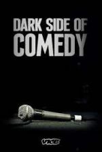 Watch Dark Side of Comedy Vidbull