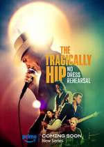 Watch The Tragically Hip: No Dress Rehearsal Vidbull