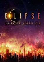 Watch Eclipse Across America Vidbull