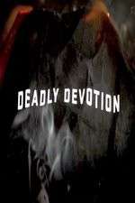 Watch Deadly Devotion Vidbull
