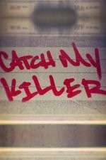 Watch Catch My Killer Vidbull