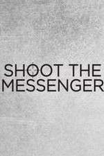 Watch Shoot the Messenger Vidbull