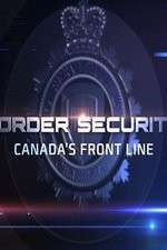 Watch Border Security: Canada's Front Line Vidbull