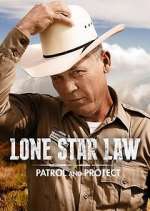 Watch Lone Star Law: Patrol and Protect Vidbull