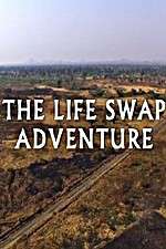 Watch The Life Swap Adventure Vidbull