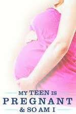 Watch My Teen Is Pregnant and So Am I Vidbull