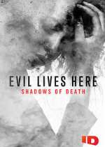 Watch Evil Lives Here: Shadows of Death Vidbull