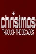 Watch Christmas Through the Decades Vidbull