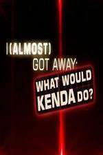 Watch I Almost Got Away with It What Would Kenda Do Vidbull