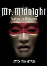 Watch Mr. Midnight: Beware the Monsters Vidbull