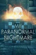 Watch My Paranormal Nightmare Vidbull