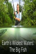 Watch Earths Wildest Waters The Big Fish Vidbull