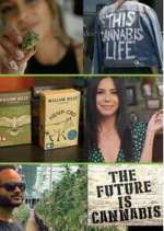 Watch The Future Is Cannabis Vidbull