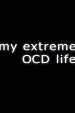Watch My Extreme OCD Life Vidbull