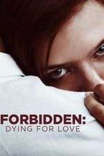 Watch Forbidden: Dying for Love Vidbull