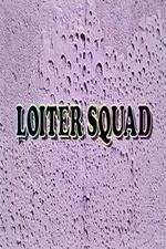 Watch Loiter Squad Vidbull