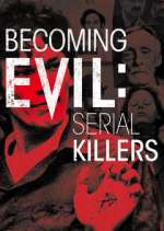 Watch Becoming Evil: Serial Killers Vidbull