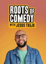 Watch Roots of Comedy with Jesus Trejo Vidbull