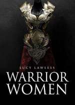 Watch Warrior Women with Lucy Lawless Vidbull