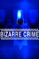 Watch Bizarre Crime Vidbull