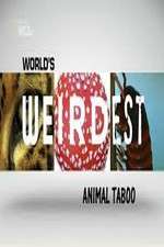 Watch Wild Worlds Weirdest Animals Taboo Vidbull