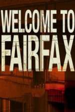 Watch Welcome To Fairfax Vidbull