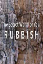 Watch The Secret World of Your Rubbish Vidbull