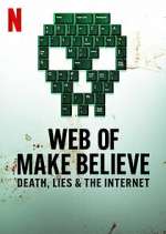 Watch Web of Make Believe: Death, Lies and the Internet Vidbull