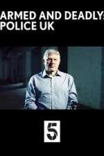Watch Armed and Deadly: Police UK Vidbull