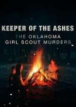 Watch Keeper of the Ashes: The Oklahoma Girl Scout Murders Vidbull