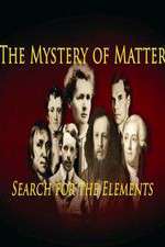 Watch The Mystery of Matter: Search for the Elements Vidbull