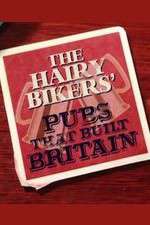 Watch The Hairy Bikers' Pubs That Built Britain Vidbull