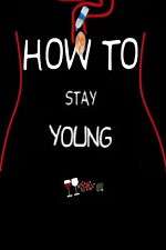 Watch How To Stay Young Vidbull