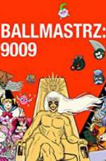 Watch Ballmastrz 9009 Vidbull