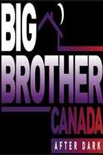 Watch Big Brother Canada After Dark Vidbull