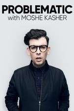 Watch Problematic with Moshe Kasher Vidbull