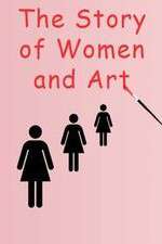 Watch The Story of Women and Art Vidbull