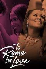 Watch To Rome for Love Vidbull
