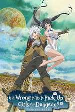 Watch Is It Wrong to Try to Pick Up Girls in a Dungeon? Vidbull
