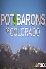 Watch Pot Barons of Colorado Vidbull