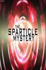 Watch The Sparticle Mystery Vidbull