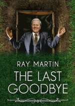 Watch Ray Martin: The Last Goodbye Vidbull