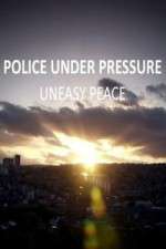 Watch Police Under Pressure - Uneasy Peace Vidbull